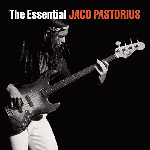 The Essential : Jaco Pastorius