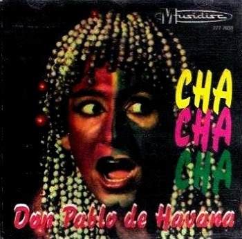 Cha Cha Cha - Don Pablo De Havana