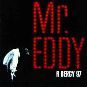 Mr Eddy A Bercy 97